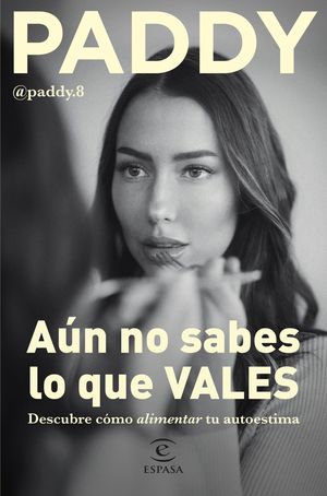 A�N NO SABES LO QUE VALES