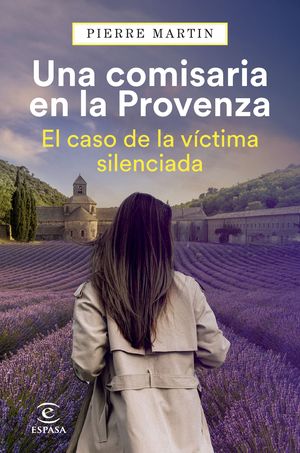 UNA COMISARIA EN LA PROVENZA. EL CASO DE LA VCTIMA SILENCIADA