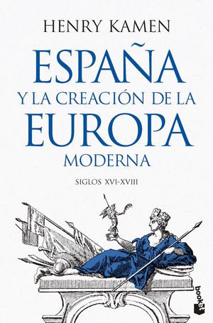 ESPAA Y LA CREACION DE LA EUROPA MODERNA