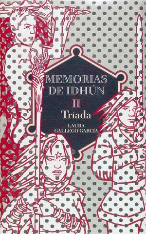 MEMORIAS DE IDHUN II. TRIADA