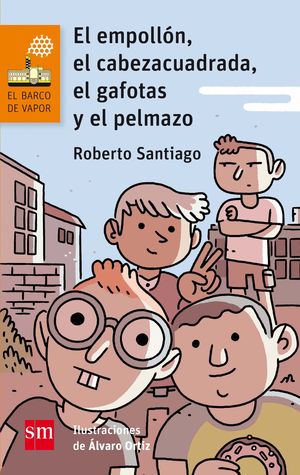 EL EMPOLL�N, EL CABEZA CUADRADA, EL GAFOTAS Y EL PELMAZO