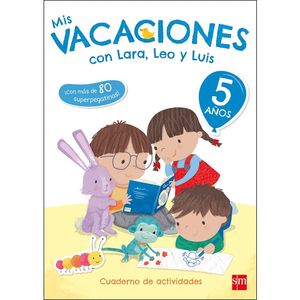 MIS VACACIONES CON LARA, LEO Y LUIS. 5 A�OS