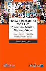 OFERTA. INNOVACI�N EDUCATIVA CON TIC EN EDUCACI�N ART�STICA, PL�STICA Y VISUAL.