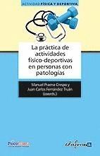OFERTA. LA PR�CTICA DE ACTIVIDADES F�SICO-DEPORTIVAS EN PERSONAS CON PATOLOG�AS