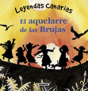 AQUELARRE DE LAS BRUJAS. LEYENDAS CANARIAS