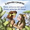 GARA, PRINCESA DEL AGUA Y JONAY, PRNCIPE DEL FUEGO