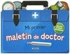 MI PRIMER MALET�N DE DOCTOR