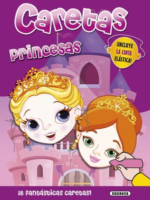 PRINCESAS. CARETAS