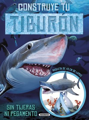 CONSTRUYE TU TIBUR�N