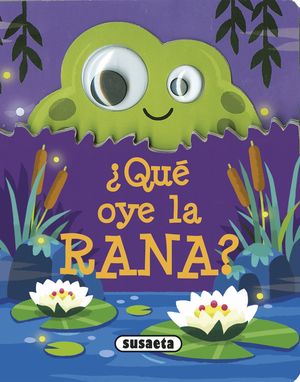 �QU� OYE LA RANA?