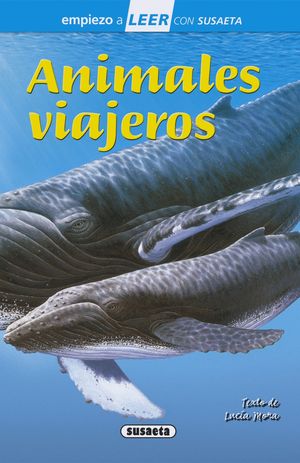 ANIMALES VIAJEROS. LEER CON SUSAETA 1