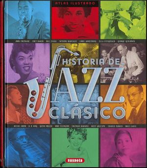 ATLAS ILUSTRADO HISTORIA DEL JAZZ CLSICO