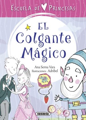 EL COLGANTE MGICO. ESCUELA DE PRINCESAS 1