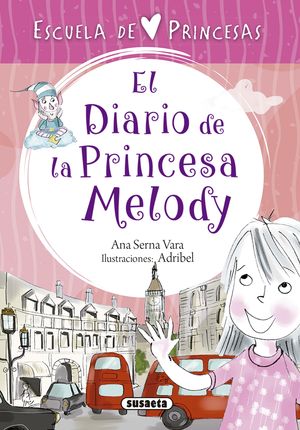 EL DIARIO DE LA PRINCESA MELODY. ESCUELA DE PRINCESAS 3