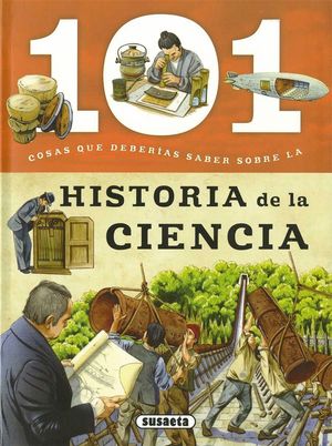 101 COSAS QUE DEBER�AS SABER SOBRE LA HISTORIA DE LA CIENCIA