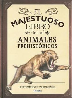 EL MAJESTUOSO LIBRO DE LOS ANIMALES PREHISTRICOS