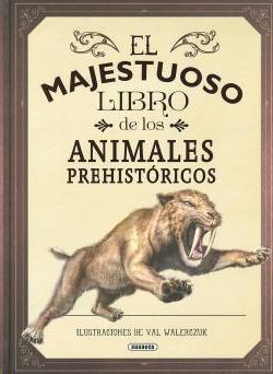 EL MAJESTUOSO LIBRO DE LOS ANIMALES PREHIST�RICOS