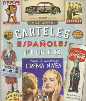 ATLAS ILUSTRADO CARTELES ESPA�OLES DEL SIGLO XX