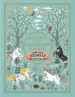 LA SOCIEDAD DE LOS UNICORNIOS MGICOS. LIBRO DE COLOREAR