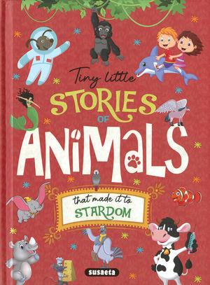 TINY LITTLE STORIES OF ANIMALS THAT MADE IT TO STARDOM