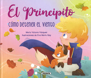 EL PRINCIPITO. CMO DETENER EL VIENTO