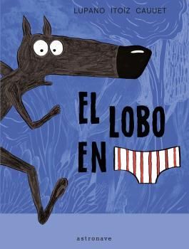 EL LOBO EN CALZONCILLOS 01 (NUEVO PVP)