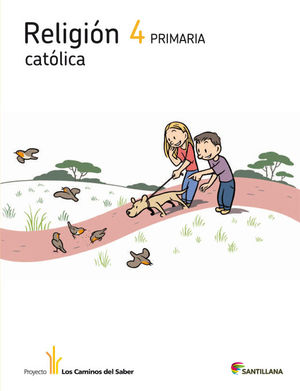 SALDO RELIGION CATOLICA 4 PRIMARIA LOS CAMINOS DEL SABER SANTILLANA