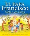 EL PAPA FRANCISCO HABLA A LOS NIOS