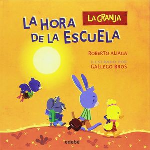 LA HORA DE LA ESCUELA. LA GRANJA