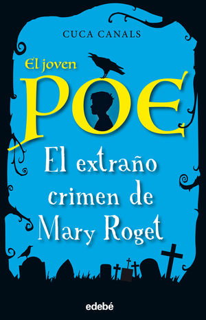 EL JOVEN POE: EL EXTRAO CRIMEN DE MARY ROGET