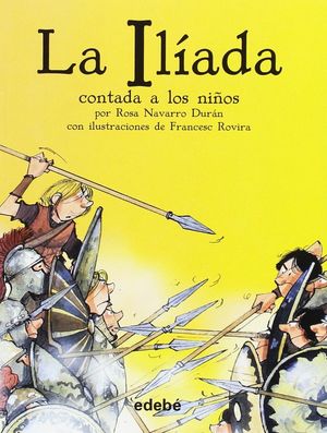 LA IL�ADA CONTADA A LOS NI�OS. BIBLIOTECA ESCOLAR