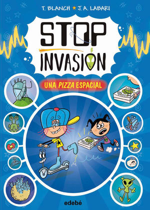 STOP INVASIN. UNA PIZZA ESPACIAL