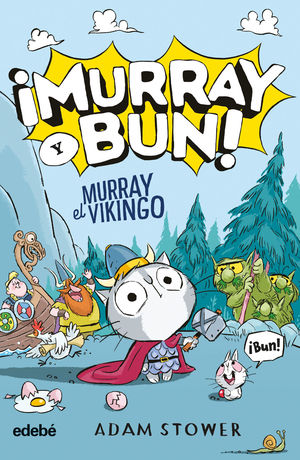 �MURRAY Y BUN! MURRAY EL VIKINGO