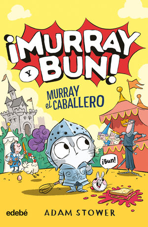 �MURRAY Y BUN! MURRAY EL CABALLERO