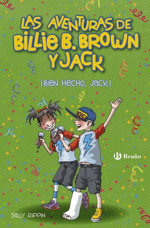 LAS AVENTURAS DE BILLIE B. BROWN Y JACK, 1. BIEN HECHO, JACK!