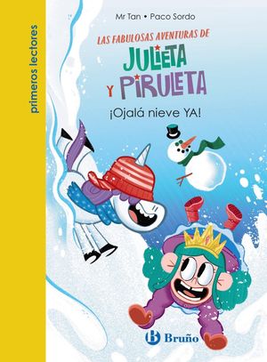 JULIETA Y PIRULETA, 4. OJAL NIEVE YA!