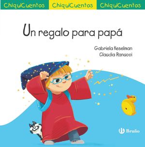 CHIQUICUENTO 72. UN REGALO PARA PAPA