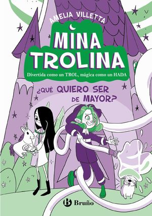 MINA TROLINA, 4. �QU� QUIERO SER DE MAYOR?