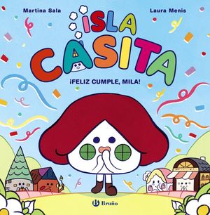 ISLA CASITA, 2. �FELIZ CUMPLE, MILA!