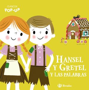 CL�SICOS POP-UP. HANSEL Y GRETEL Y LAS PALABRAS