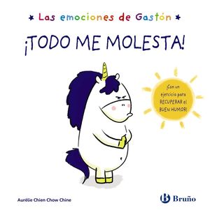 LAS EMOCIONES DE GASTN. TODO ME MOLESTA!