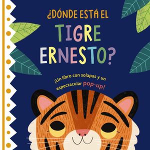 DNDE EST EL TIGRE ERNESTO