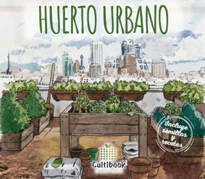 CULTIBOOK: HUERTO URBANO