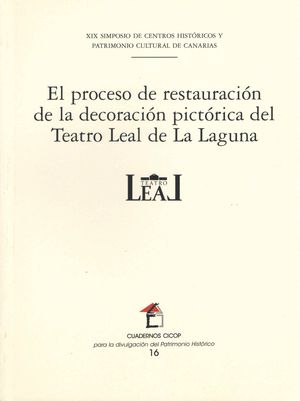 EL PROCESO DE RESTAURACIN DE LA DECORACIN PICTRICA DEL TEATRO LEAL DE LA LAGU