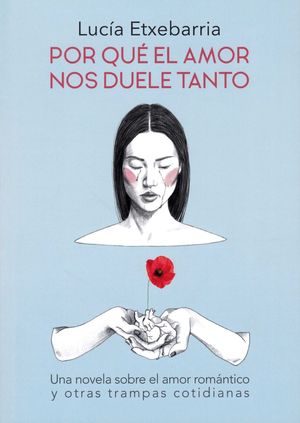 POR QU� EL AMOR NOS DUELE TANTO