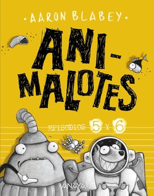 ANIMALOTES 5 Y 6: FOLLN INTERGALCTICO / ALIENS CONTRA ANIMALOTES