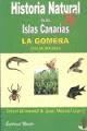 LA GOMERA. HISTORIA NATURAL DE ISLAS CANARIAS