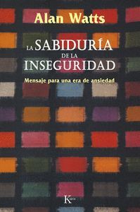 SABIDURIA DE LA INSEGURIDAD, LA