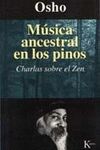 MUSICA ANCESTRAL EN LOS PINOS. CHARLAS SOBRE EL ZEN