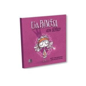 PRINCESA, EN SERIO?, UNA